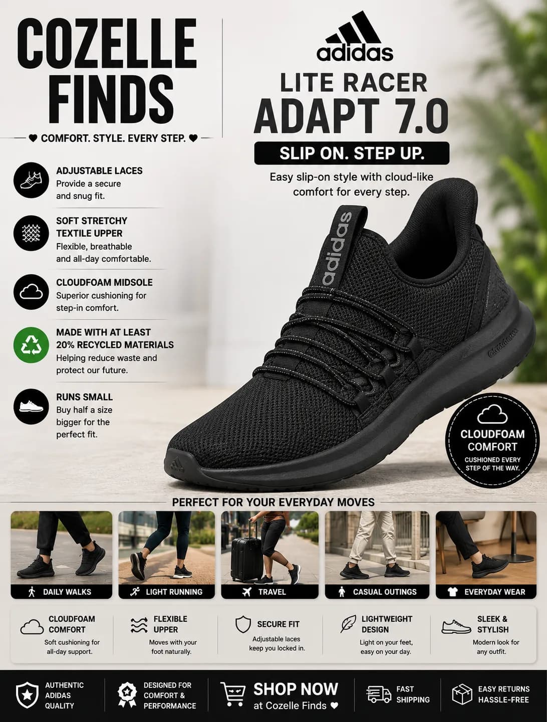 Stretchy comfort, adjustable laces, and Cloudfoam cushioning for an easy everyday fit.