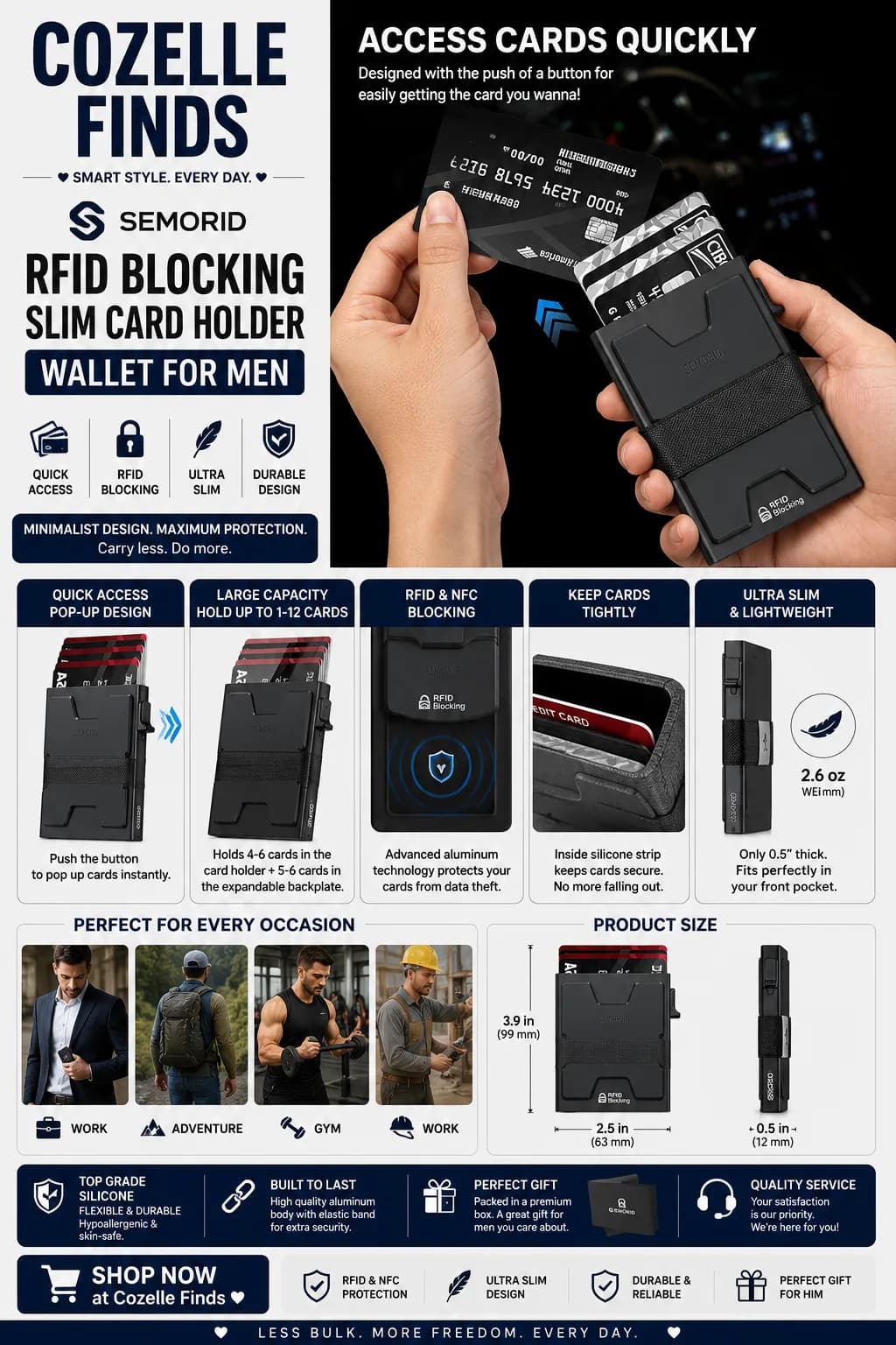 Slim, minimalist, and built for quick card access. SEMORID combines pop-up storage, RFID/NFC blocking, and secure card retention in a compact design.